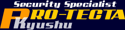http://www.pro-tecta-kyushu.com